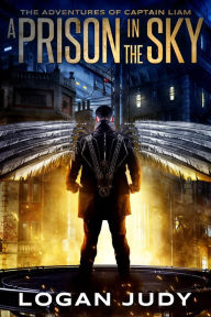 Title: A Prison in the Sky, Author: Logan Judy