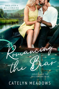 Title: Goldie and the Billionaire Bear: Romancing the Bear, Author: Catelyn Meadows