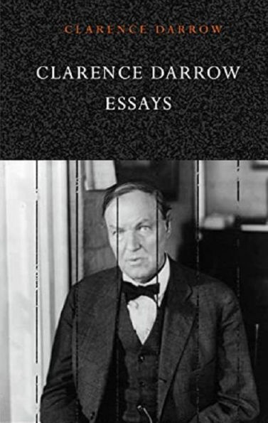 The Essays of Clarence Darrow