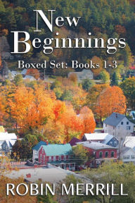 Title: New Beginnings Boxed Set Books 1-3, Author: Robin Merrill
