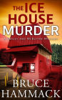 The Ice House Murder: A clean read whodunit mystery with more twists and turns than a roller coaster!