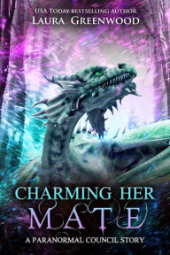 Title: Charming Her Mate: A Paranormal Council Story, Author: Laura Greenwood