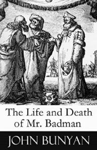 Title: The Life and Death of Mr Badman, Author: John Bunyan