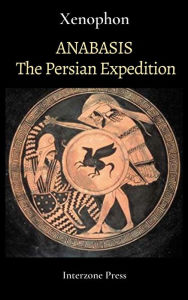 Title: Anabasis: The Persian Expedition, Author: Xenophon Xenophon