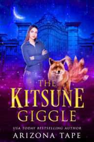 Title: The Kitsune Giggle, Author: Arizona Tape