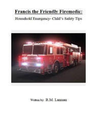 Title: Francis the Friendly Firemedic, Author: R.M. Lanman