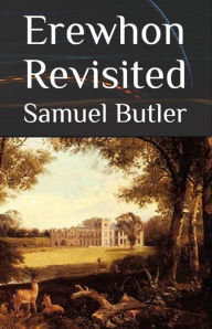 Title: Erewhon Revisited, Author: Samuel Butler