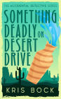 Something Deadly on Desert Drive