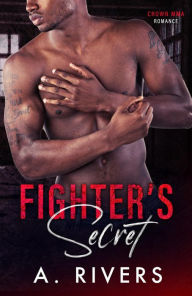 Title: Fighter's Secret, Author: A. Rivers