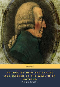 Title: An Inquiry into the Nature and Causes of the Wealth of Nations, Author: Adam Smith