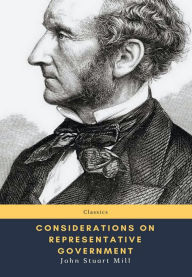 Title: Considerations on Representative Government, Author: John Stuart Mill