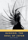 Bushido, the Soul of Japan