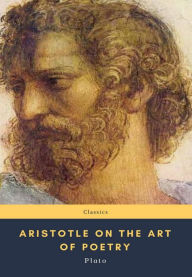Title: Aristotle on the Art of Poetry, Author: Aristotle