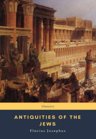 Title: Antiquities of the Jews, Author: Flavius Josephus