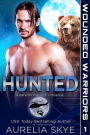 Hunted: Wounded Warriors #1: (Shifter PNR Romantic Suspense)