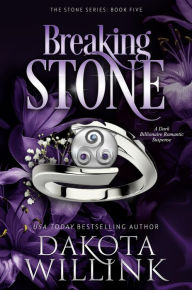 Best free books to download Breaking Stone in English by Dakota Willink, Dakota Willink PDB FB2 PDF