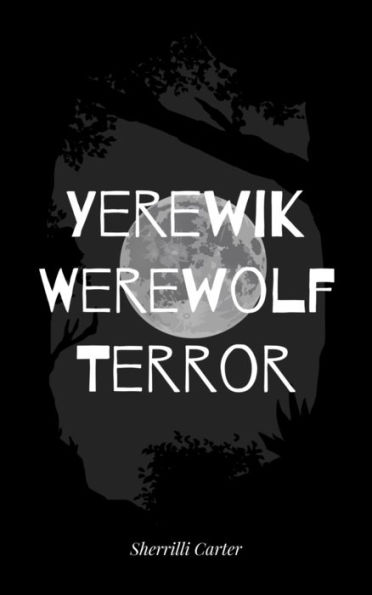Yerewik Werewolf Terror