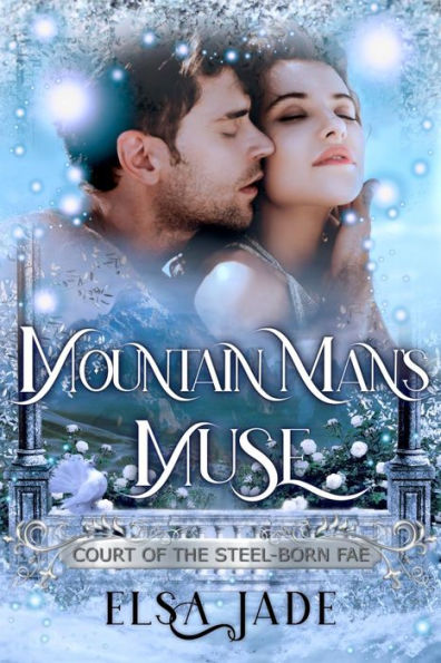 Mountain Man's Muse: (A Paranormal Fantasy Romance of Magic and Mood, Wishes and Words, Dreams and Desire)