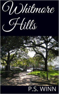 Title: Whitmore Hills, Author: P. S. Winn