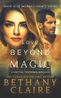 Love Beyond Magic (Book 13 of Morna's Legacy Series): A Scottish Time Travel Romance