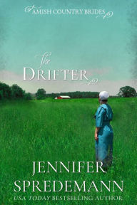 Title: The Drifter (Amish Country Brides), Author: Jennifer Spredemann