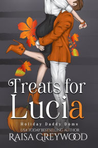 Title: Treats for Lucia, Author: Raisa Greywood