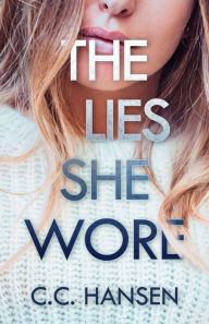 Title: The Lies She Wore, Author: C.C. Hansen