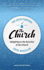 The Good Portion the Church: Delighting in the Doctrine of the Church