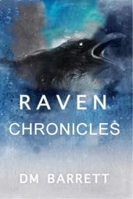 Title: Raven Chronicles, Author: DM Barrett