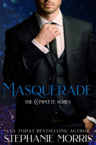 Title: Masquerade: The Complete Series, Author: Stephanie Morris