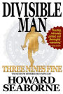 DIVISIBLE MAN - THREE NINES FINE