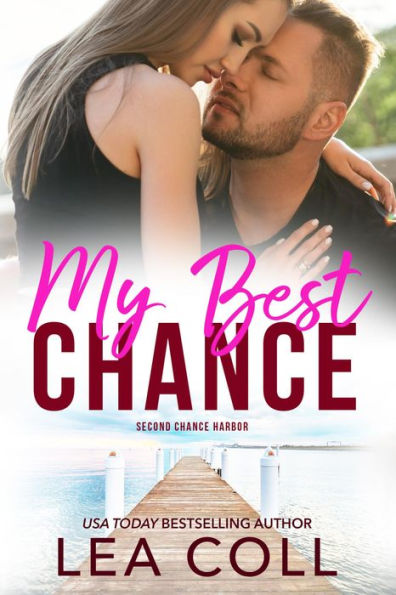 My Best Chance: A Brother's Best Friend Small Town Romance
