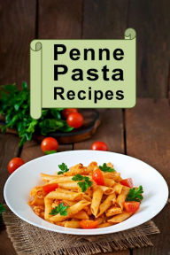 Title: Penne Pasta Recipes, Author: Katy Lyons