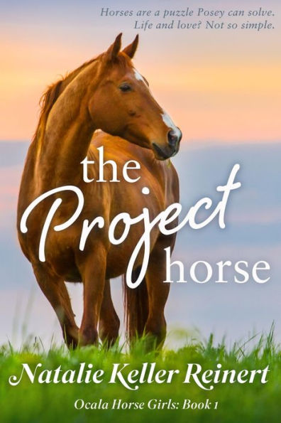 The Project Horse (Ocala Horse Girls Series #1)