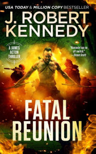 Title: Fatal Reunion, Author: J. Robert Kennedy