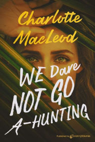 Title: We Dare Not Go A-Hunting, Author: Charlotte MacLeod