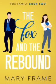 Title: The Fox and the Rebound, Author: Mary Frame