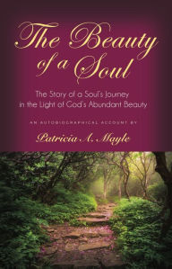 Title: The Beauty of a Soul, Author: Patricia A. Mayle