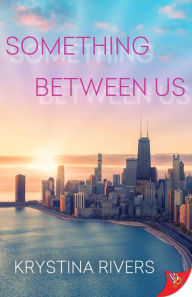 Title: Something Between Us, Author: Krystina Rivers