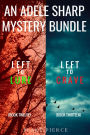 An Adele Sharp Mystery Bundle: Left to Lure (#12) and Left to Crave (#13)