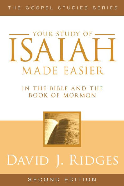 Isaiah Made Easier: In the Bible and the Book of Mormon