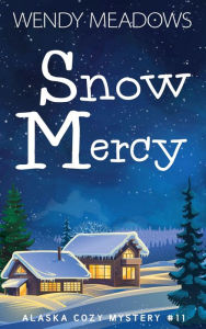 Title: Snow Mercy, Author: Wendy Meadows