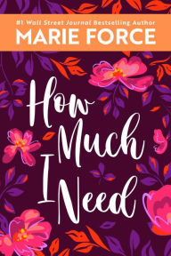 Free electrotherapy ebook download How Much I Need DJVU by Marie Force, Marie Force 9781958035047