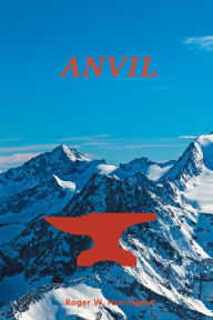 Title: Anvil, Author: Roger W. Harrington