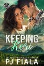 Keeping Kori: A Protector Romance