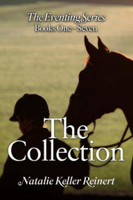 Title: The Eventing Series Collection: Books 1 - 7, Author: Natalie Keller Reinert