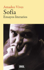 Title: Sofía: Ensayos literarios, Author: Amadeo Vives