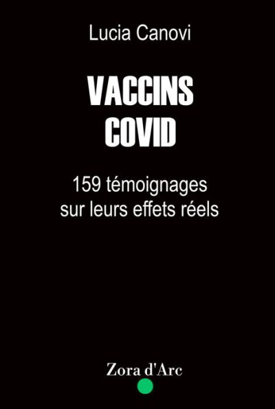 Vaccins Covid: 159 témoignages sur leurs effets réels