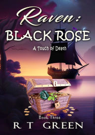 Title: RAVEN: Black Rose, New Edition, Author: R. T. Green