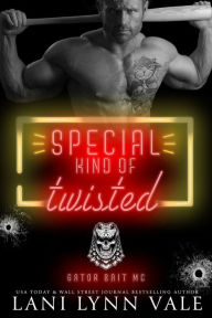 Title: Special Kind of Twisted, Author: Lani Lynn Vale